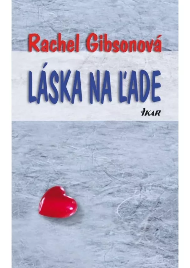 Rachel Gibsonová - Láska na ľade