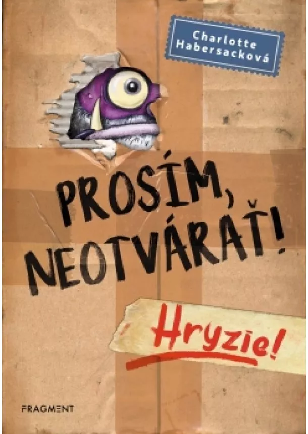 Charlotte Habersack - Prosím, neotvárať! 1: Hryzie!