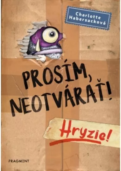 Prosím, neotvárať! 1: Hryzie!