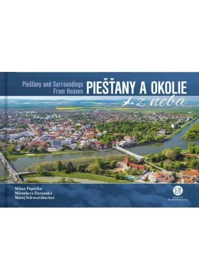 Piešťany a okolie z neba - Piešťany And Surroundings From Heaven