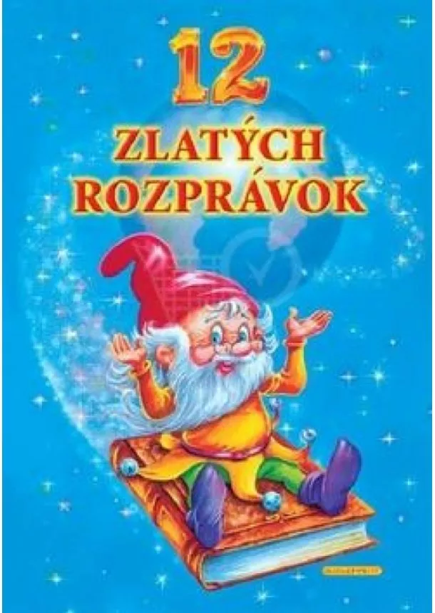 autor neuvedený - 12 zlatých rozprávok