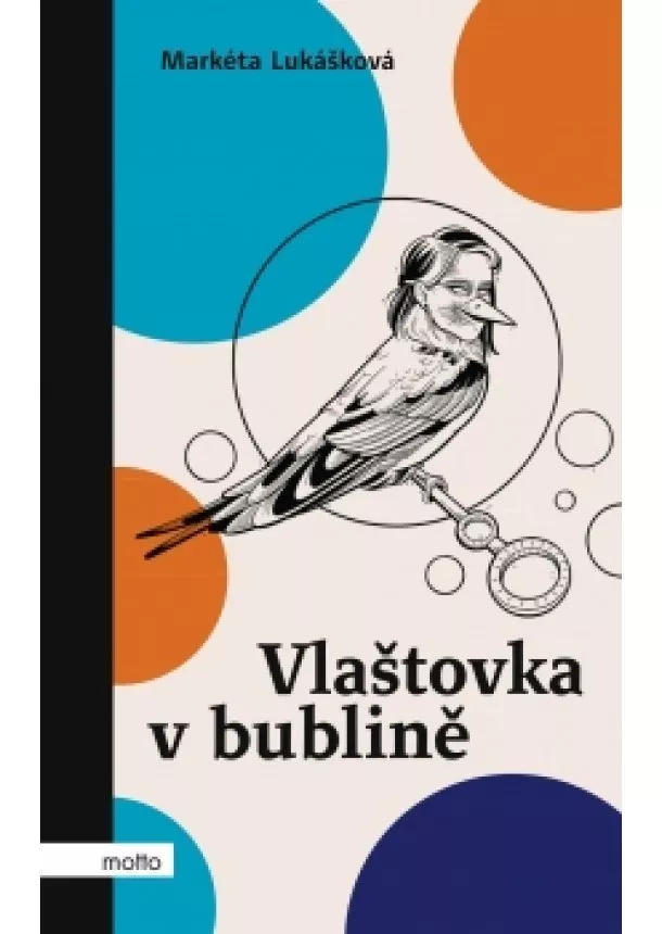 Markéta Lukášková - Vlaštovka v bublině