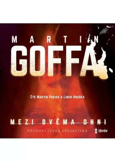 Martin Goffa:  Mezi dvěma ohni / Audiokniha / Mp3-Cd