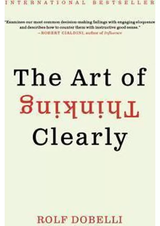 Rolf Dobelli - The Art of Thinking Clearly Intl