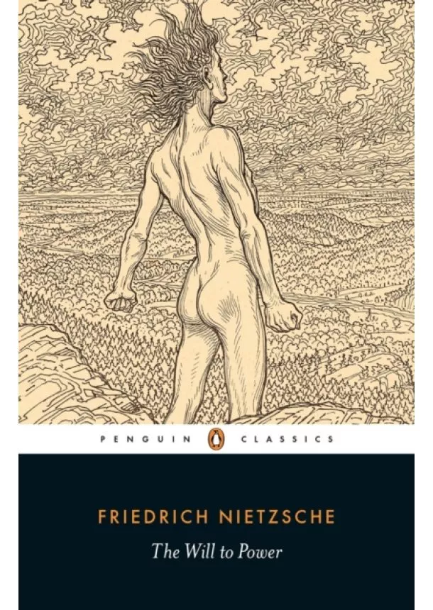 Friedrich Nietzsche - The Will to Power