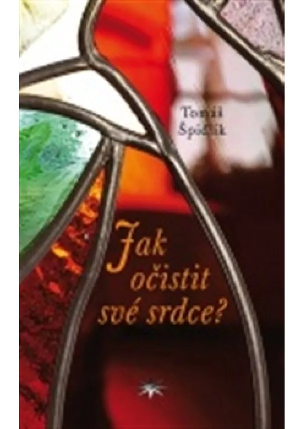 Tomáš Špidlík - Jak očistit své srdce?