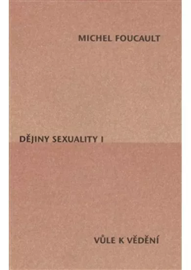 Dějiny sexuality I. - Vůle k vědění