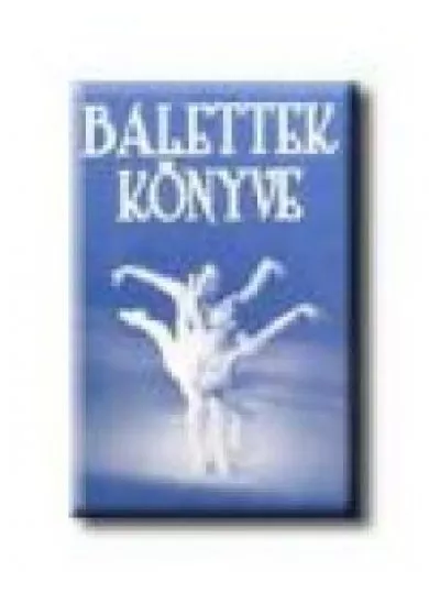 BALETTEK KÖNYVE