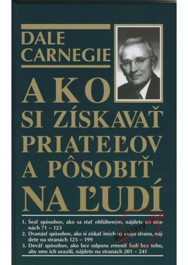 Donna Dale Carnegie - Ako si získavať priateľov a pôsobiť na ľudí - 2.vyd.