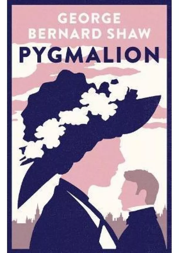 George Bernard Shaw - Pygmalion