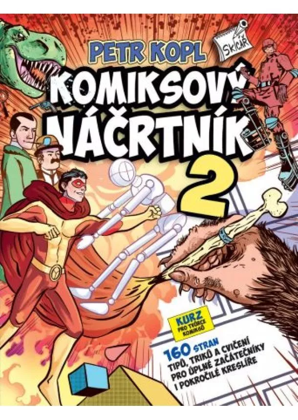 Petr Kopl - Komiksový náčrtník 2 - Kurz pro tvůrce komiksů