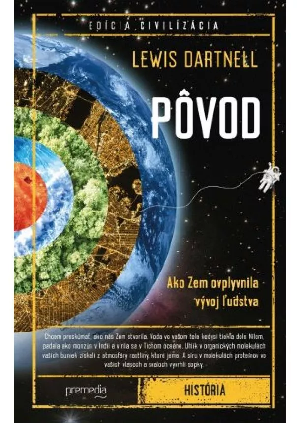 Lewis Dartnell - Pôvod - Ako Zem ovplyvnila vývoj ľudstva