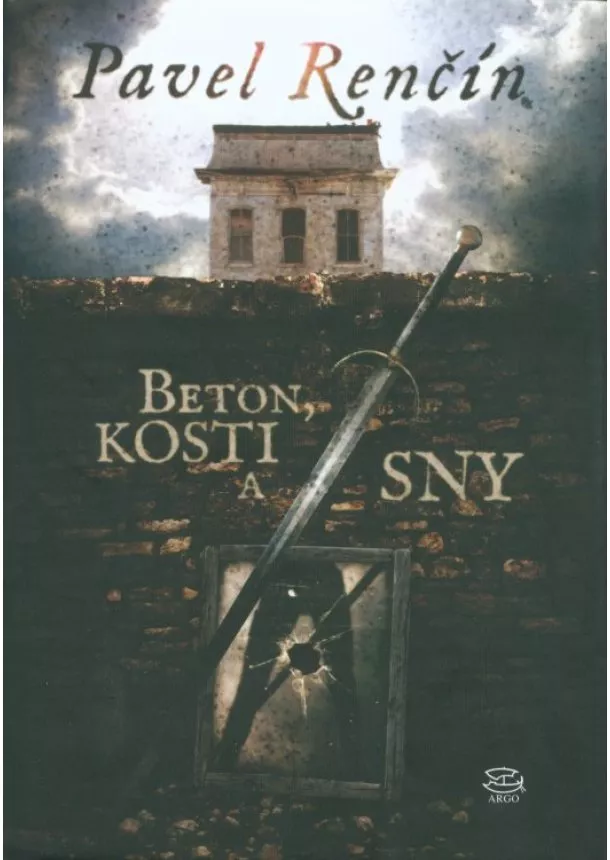 Pavel Renčín  - Beton, kosti a sny