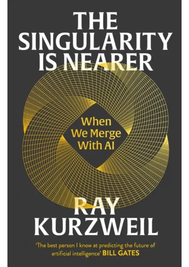 Ray Kurzweil - The Singularity is Nearer