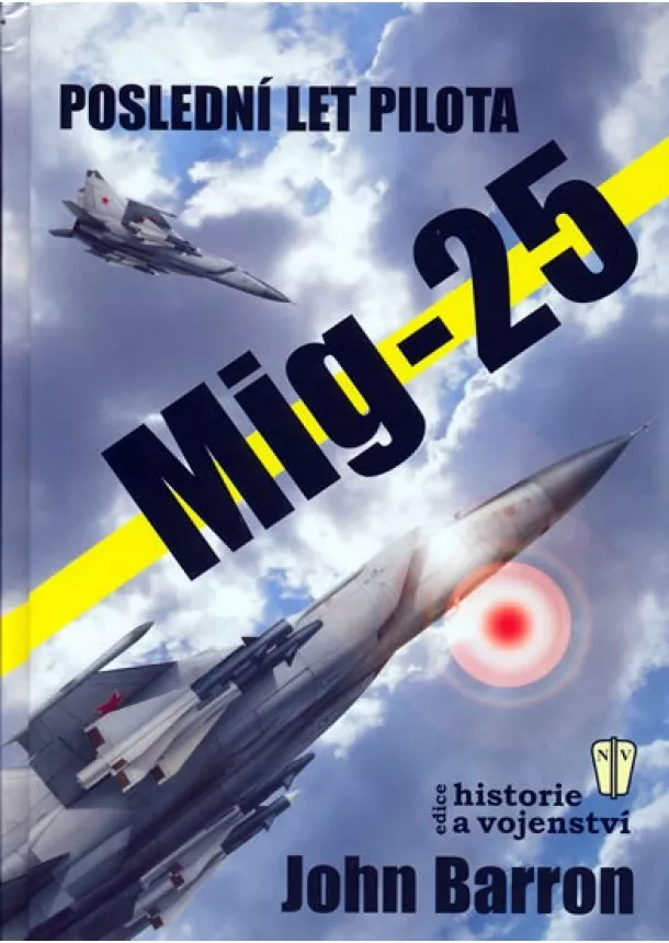 John Barron - Mig-25 - poslední let pilota