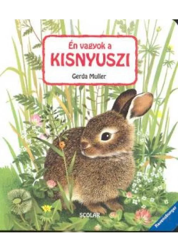 GERLINDE WIENCIRZ - GERDA MULLER - ÉN VAGYOK A KISNYUSZI