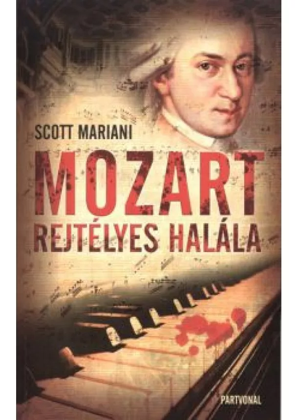 Scott Mariani - Mozart rejtélyes halála