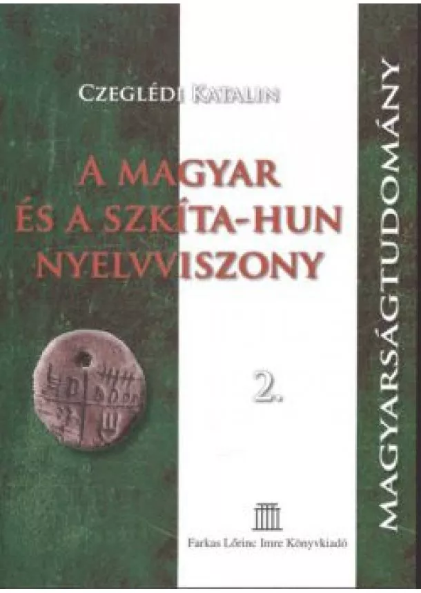 CZEGLÉDI KATALIN - A MAGYAR ÉS A SZKÍTA-HUN NYELVVISZONY 2.