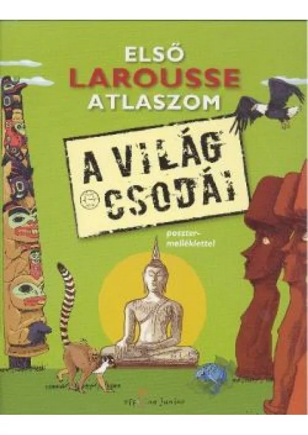 Sylvie Bézuel - A VILÁG CSODÁI /ELSŐ LAROUSSE ATLASZOM