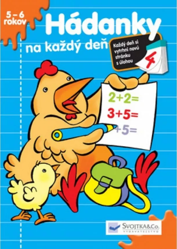 autor neuvedený - Hádanky na každý deň 4, 5 – 6 rokov