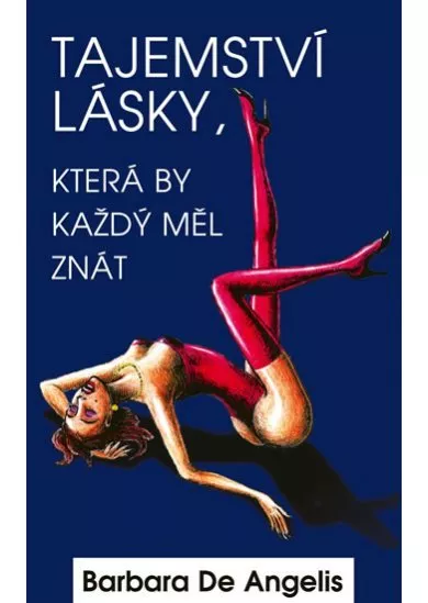 Tajemství lásky, která by každý měl znát