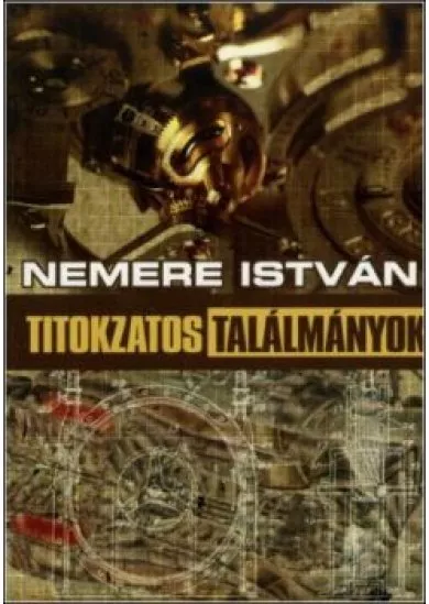 Titokzatos találmányok