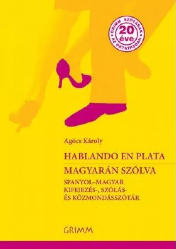 AGÓCS KÁROLY - HABLANDO EN PLATA - MAGYARÁN SZÓLVA