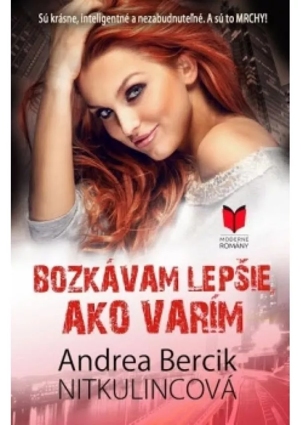 Andrea Bercik Nitkulincová - Bozkávam lepšie, ako varím