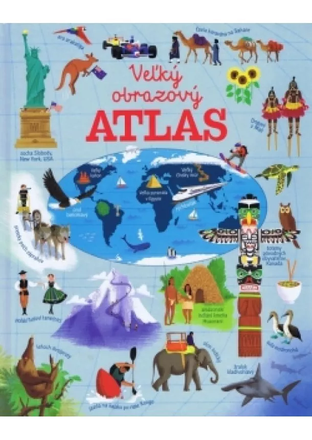 autor neuvedený - Veľký obrazový atlas sveta