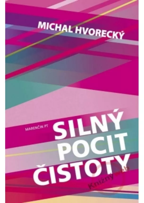 Michal Hvorecký - Silný pocit čistoty