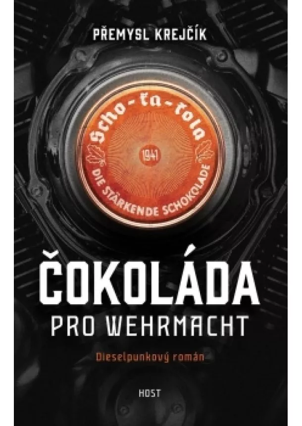 Přemysl Krejčík - Čokoláda pro wehrmacht