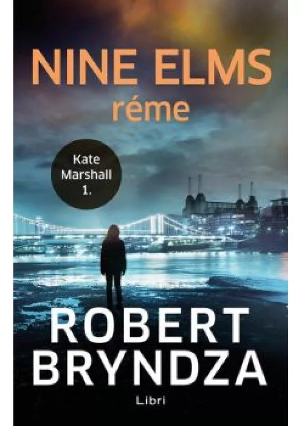 Robert Bryndza - Nine Elms réme - Kate Marshall 1.