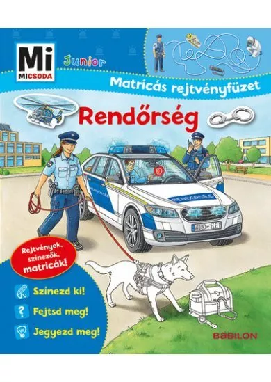 Rendőrség - Mi MICSODA Junior Matricás rejtvényfüzet - Rejtvények, színezők, matricák! - Mi MICSODA Junior Mat