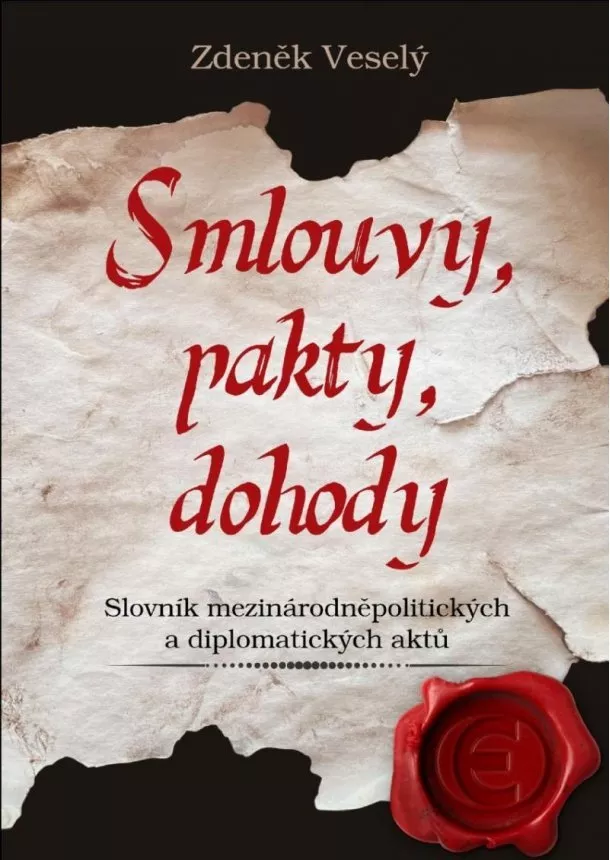 Zdeněk Veselý - Smlouvy, pakty, dohody - Slovník mezinár