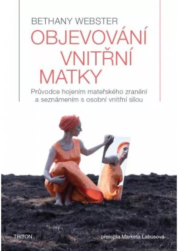 Bethany Webster - Objevování vnitřní matky - Průvodce hoje