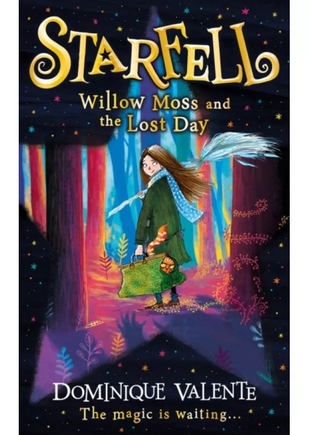 Dominique Valente - Starfell: Willow Moss And The Lost Day