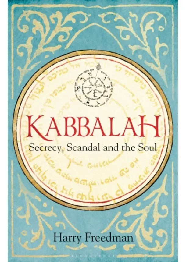 Harry Freedman - Kabbalah: Secrecy, Scandal and the Soul