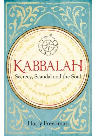 Kabbalah: Secrecy, Scandal and the Soul