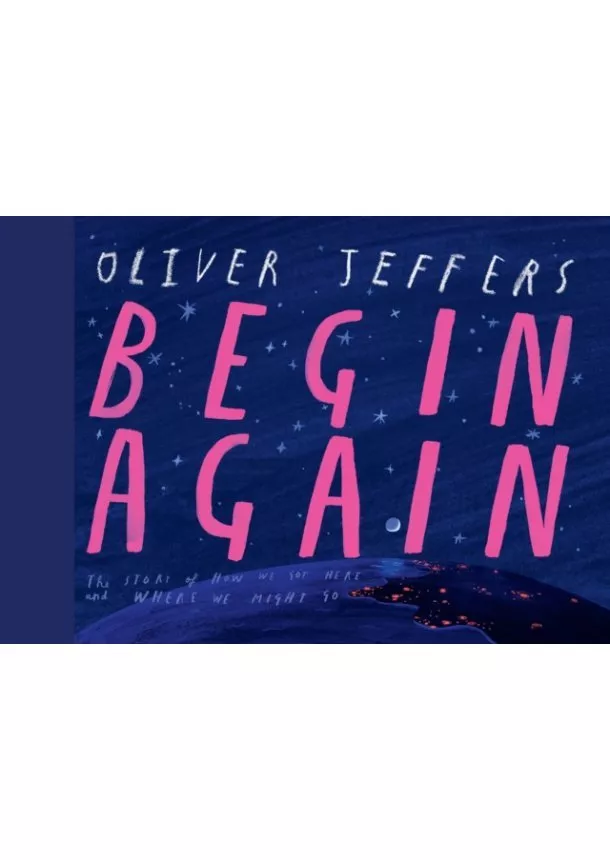 Oliver Jeffers - Begin Again