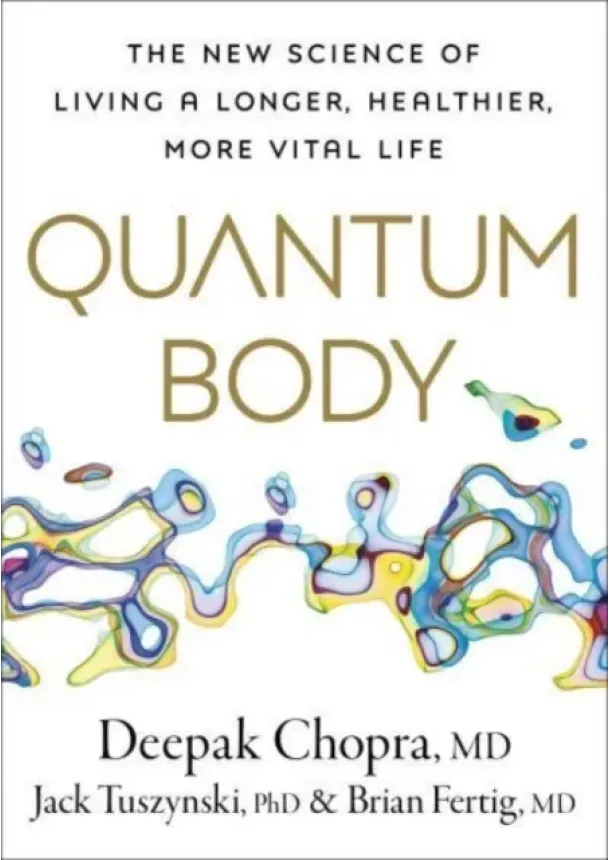 Deepak Chopra - Quantum Body