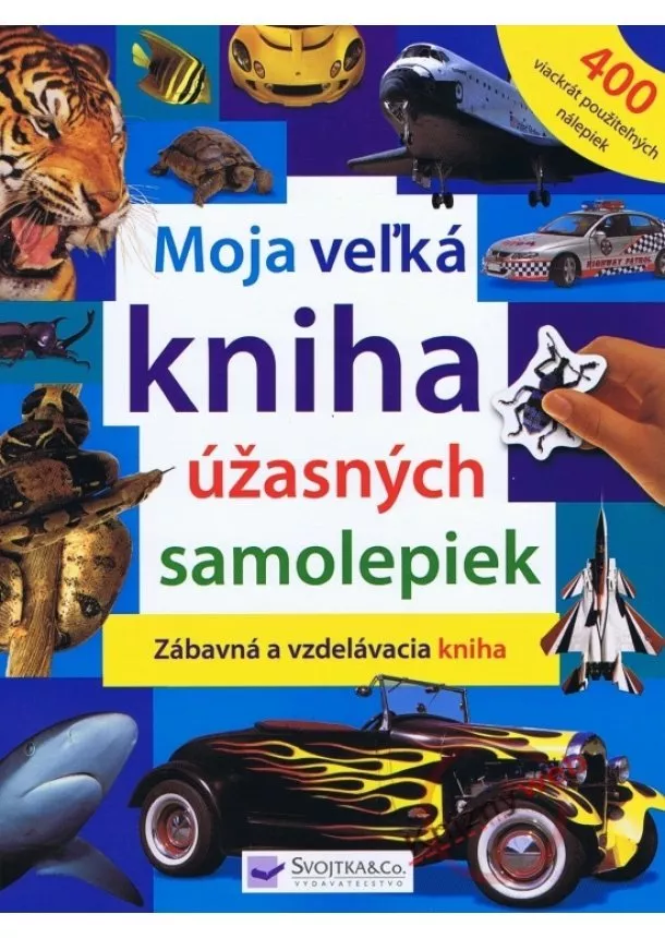 Kolektív - Moja veľká kniha úžasných samolepiek