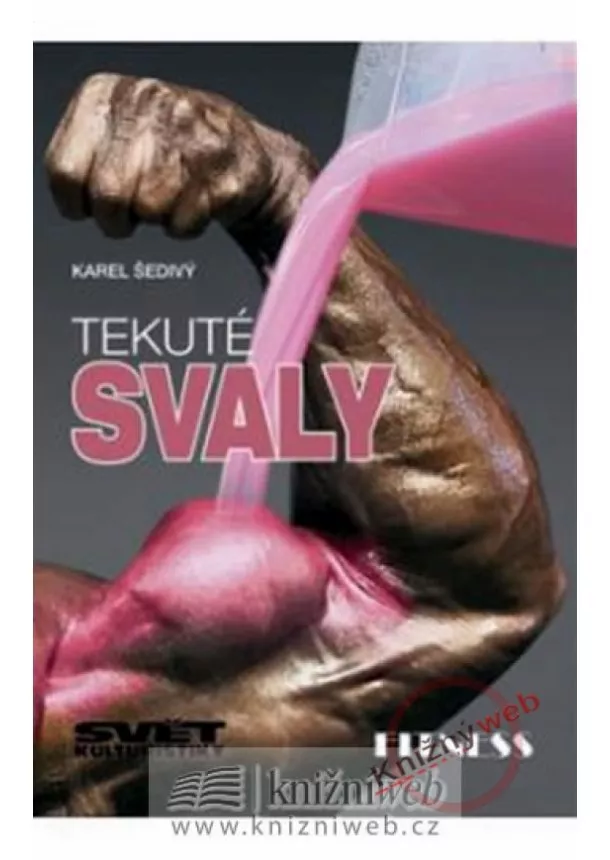 Karel Šedivý - Tekuté svaly