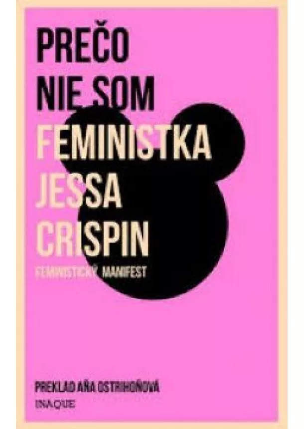 Jessa Crispin - Prečo nie som feministka 