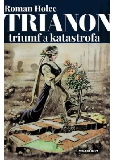 Trianon – triumf a katastrofa