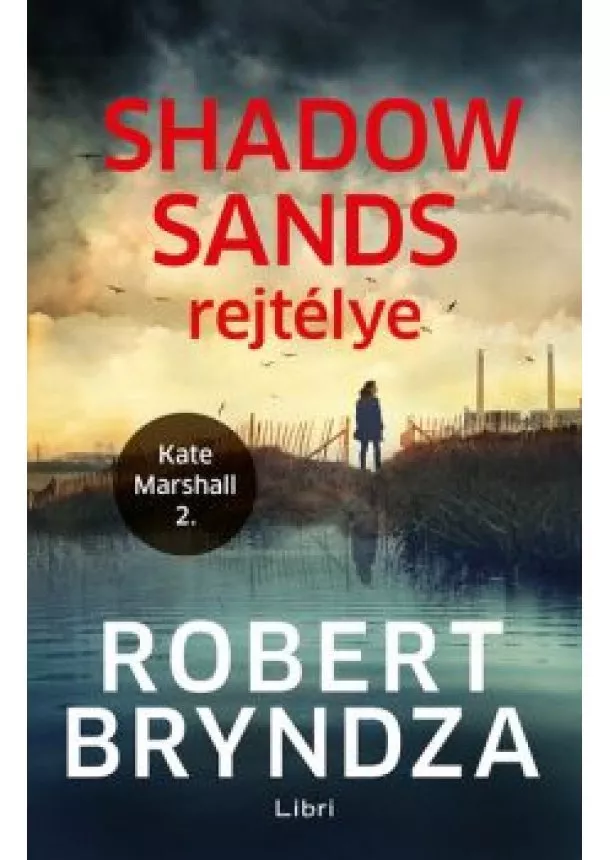 Robert Bryndza - Shadow Sands rejtélye - Kate Marshall 2.