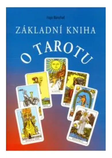 Základní kniha o Tarotu