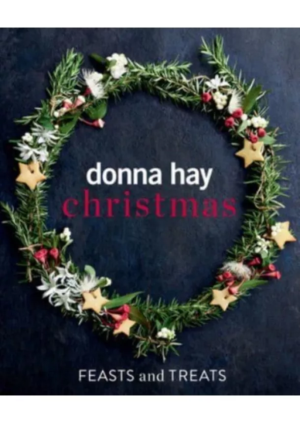 Donna Hay - Donna Hay Christmas Feasts and Treats