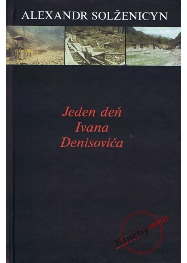 Alexandr Solženicyn - Jeden deň Ivana Denisoviča