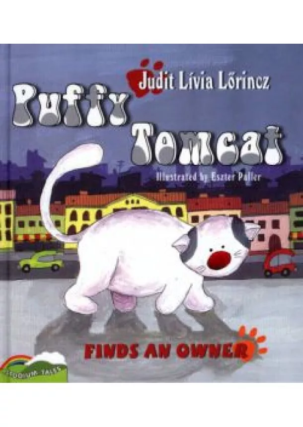 Lőrincz Judit Lívia - Puffy Tomcat finds an owner /Pufi Kandúr gazdát talál - angol