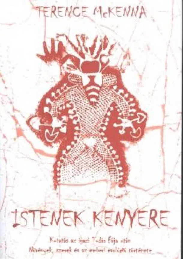 Terence Mckenna - ISTENEK KENYERE